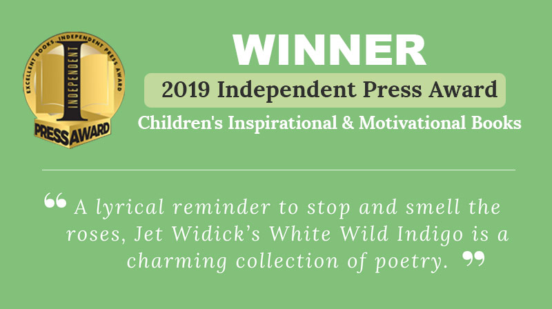 white wild indigo 2019 children's book winner independent press awards inspirational illustrated children's poetry book
